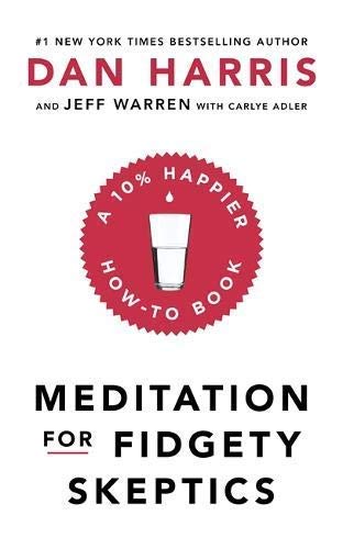 Dan Harris Collection 2 Books Set (10% Happier How I Tamed The Voice In My Head, Meditation For Fidgety Skeptics)