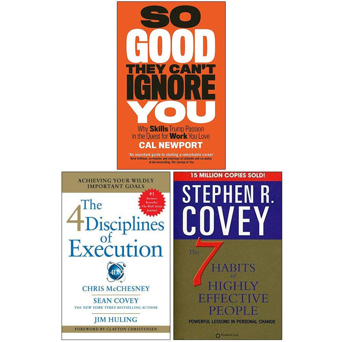 So Good They Can't Ignore You, 4 Disciplines of Execution, The 7 Habits of Highly Effective People 3 Books Collection Set