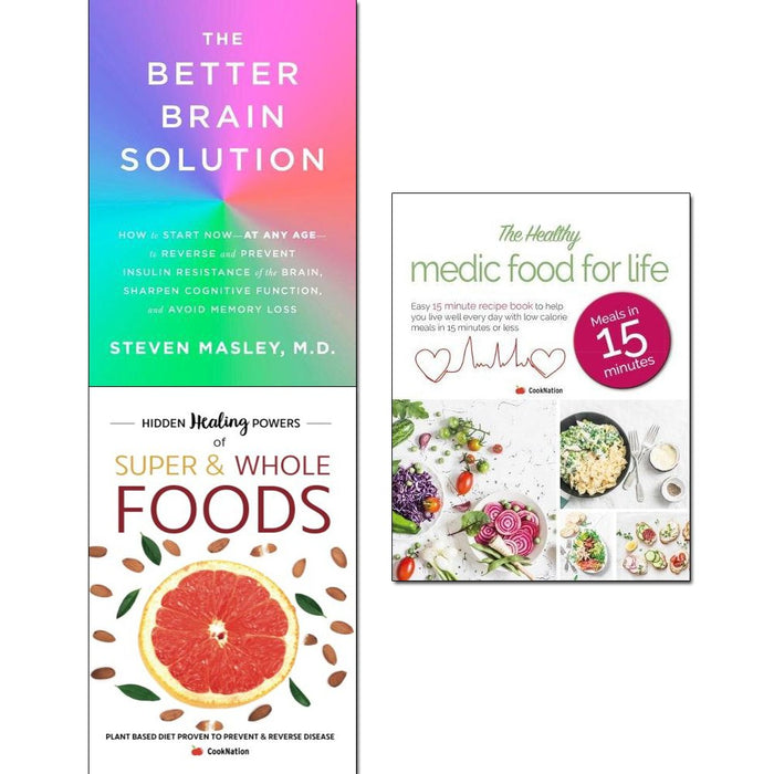 Better brain solution [hardcover], hidden healing powers of super & whole foods and healthy medic food for life 3 books collection set