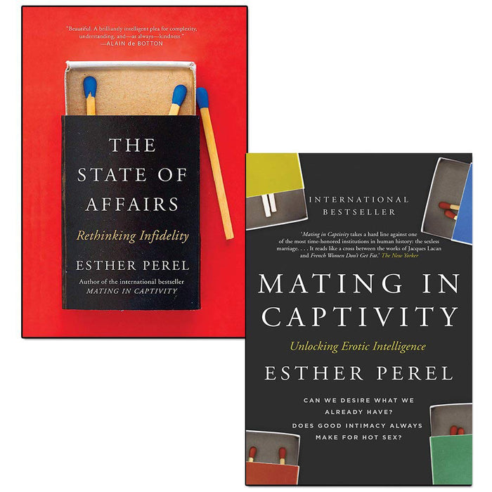 The State of Affairs Rethinking Infidelity and Mating In Captivity 2 Books Collection Set By Esther Perel - A Book For Anyone Who Has Ever Loved