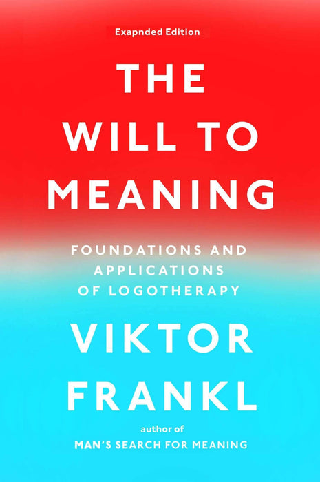 Viktor E Frankl 2 Books Collection Set (Man's Search for Meaning, The Will to Meaning)