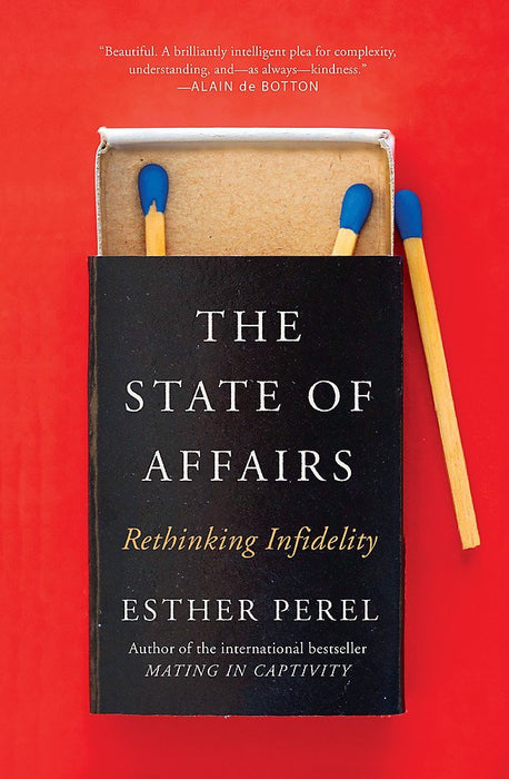 The State of Affairs Rethinking Infidelity and Mating In Captivity 2 Books Collection Set By Esther Perel - A Book For Anyone Who Has Ever Loved