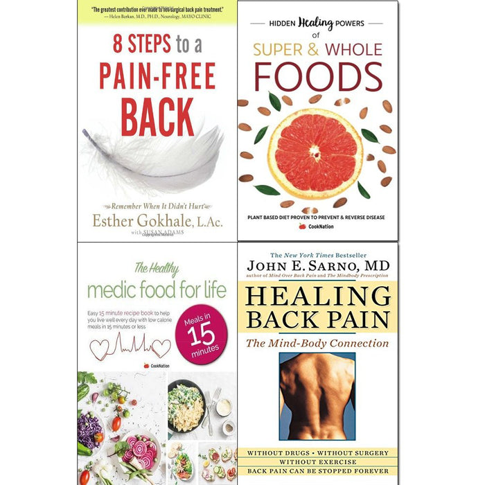 8 steps to a pain-free back, hidden healing powers of super & whole foods, healthy medic food for life and healing back pain 4 books collection set - natural posture solutions for pain in the back
